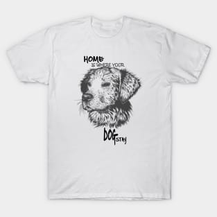 Home is where your  dog stay , Dogs welcome people tolerated , Dogs , Dogs lovers , National dog day , Dog Christmas day T-Shirt